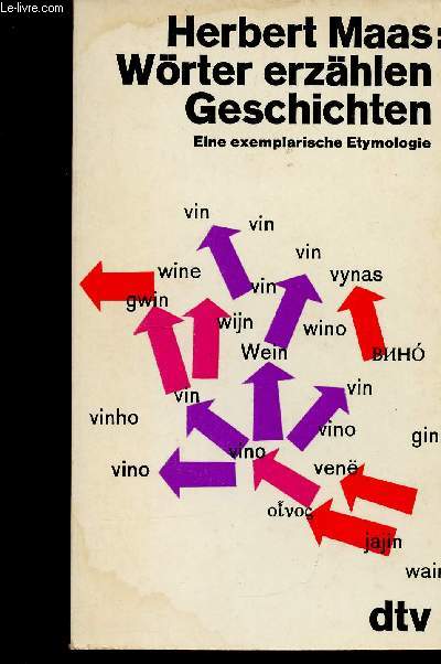 Wrter erzhlen Geschichten. Eine exemplarische Etymologie