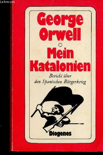 Mein Katalonien. Bericht ber den Spanischen Brgerkrieg