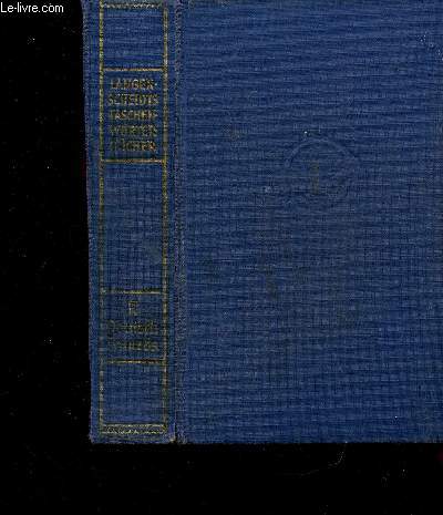 Langenscheidts Taschenwrterbuch der Franzsischen und Deutschen sprache / Dictionnaire de poche des langues franaise et allemande. Seconde partie