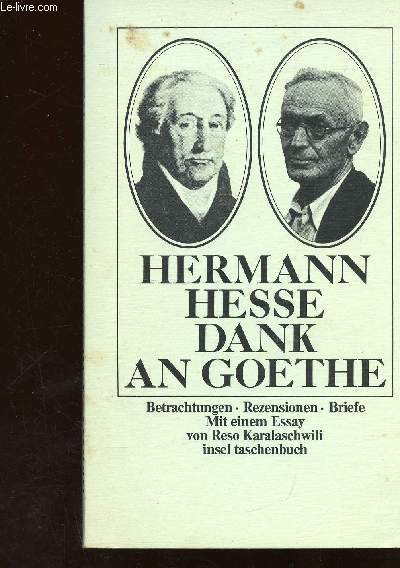 Hermann Hesse dank an Goethe. Betrachtungen - Rezensionen - Briefe