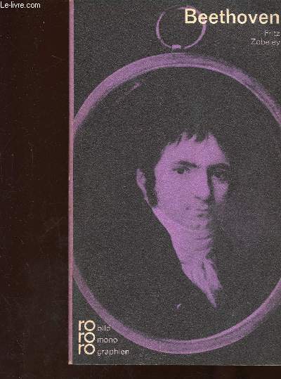 Ludwig van Beethoven in Selbstzeugnissen und Bilddokumenten