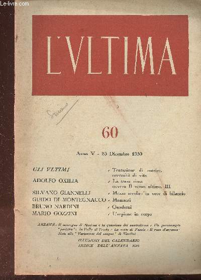 L'Ultima, n60, Anno V, 25 Dicembre 1950 : La terza rima ovvero Il verso ultimo, III, par Adolfo Oxilia - Mezzo secolo : in vece di bilancio, par Silvano Giannelli - Momentio, par Bruno Nardini - etc