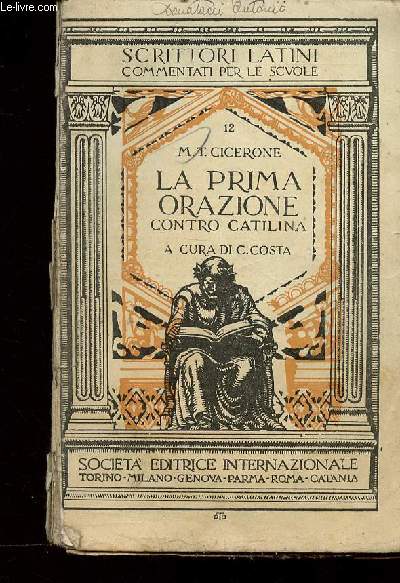La prima orazione contro Catilina. A cura di C. Costa (Collection 