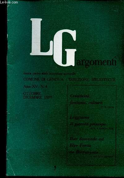 LGargomenti, anno XV, n4, ottobre-dicembre 1979 : Creativa, fantasia, cultura, par S. Morra - Leggiamo Il piccolo principe, par C. I. Salviati Ghia - Due domande ad Elve Fortis de Hieronymis, par S. Silvestri