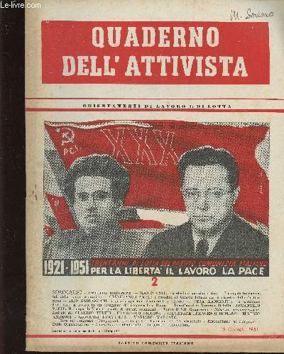 Quaderno dell' Attivista, n2, 15 Gennaio 1951 : Le elezioni amministrative, par Mario Osti - I cittadini di Genova lottano per il rispetto della Costitudella pace al lavoro in un caseggiato di Monteverde a Roma, par Gianfranco Amici - etc