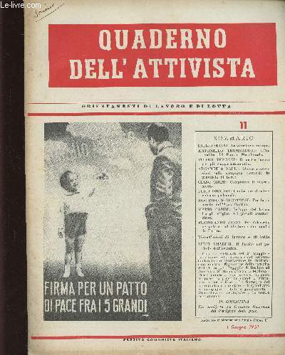 Quaderno dell' Attivista, n11, 1 Giugno 1951 : La votazione continua, par Emilio Sereni - L'Assemblea del Popolo Meridionale, par Antonello Trombadori - Il nostro lavoro per gli 