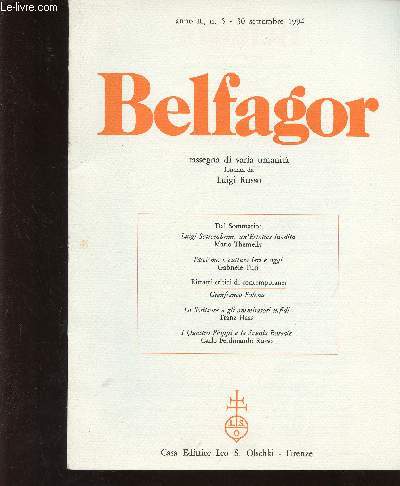 Belfagor anno IL, n5, 30 settembre 1994 : Luigi Settembrini, un'Estetica inedita, par Mario Themelly - Fascismo e cultura ieri e oggi, par Gabriele Turi - Lo Scrittore e gli ammiratori infidi, par Franz Haas - etc