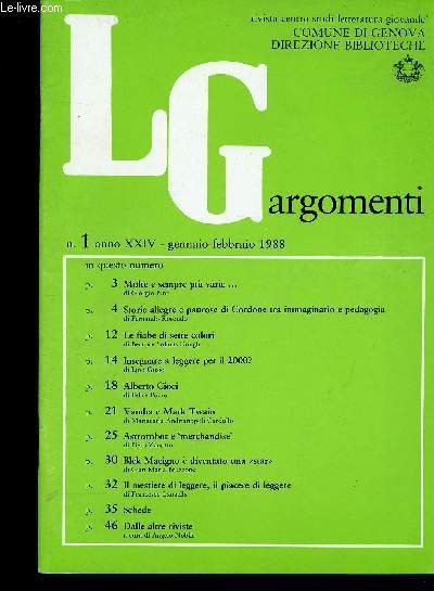 LGargomenti, anno XXIV, n1, gennaio-febbraio 1988 : Molte e sempre piu varie..., par Giorgio Bini - Le fiabe di sette colori, par Beatrice Solinas Donghi - Insegnare a leggere per il 2000 ?, par Lino Gosio - etc