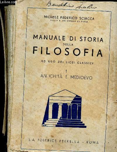 Manuale di storia delle filosofia ad uso dei licei classici. Volume 1 : Antichita e medioevo