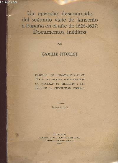 Un episodio desconocido del segundo viaje de Jansenio a Espaa en el ao de 1626-1627 : Documentos inditos. Extracto del 