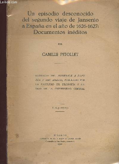 Un episodio desconocido del segundo viaje de Jansenio a Espaa en el ao de 1626-1627 : Documentos inditos. Extracto del 