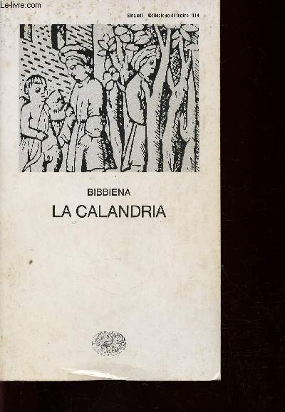 La Calandria (Collezione di teatro, n114)