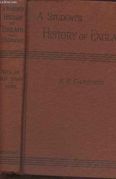 A student's History of England from the earliest times to the death of King Edward VII- Vol III: A.D. 1689-1910