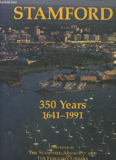 Stamford 350 Years 1641-1991