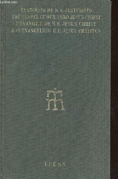 Evangelio de N.S. Jesucristo armonizado y ordenado cronologicamente en espanol, ingls, francs y aleman