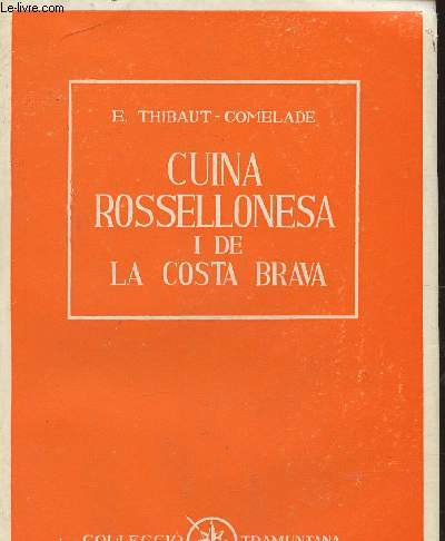 Cuina Rossellonesa i de la Costa Brava - Tibaut-Comelade Eliana - 1968 - Zdjęcie 1 z 1