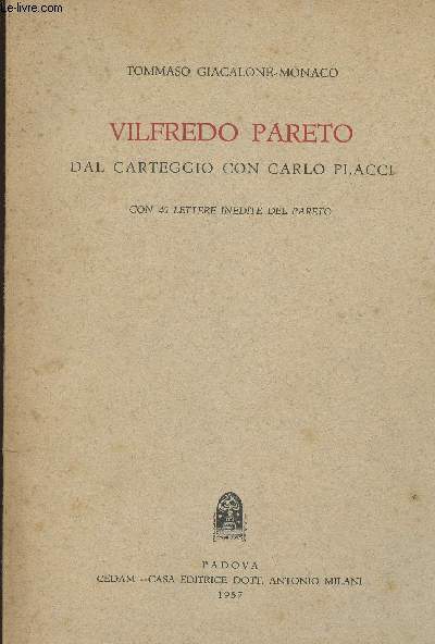 Vilfredo Pareto dal carteggio con Carlo Placci- con 40 letters inedite del Pareto