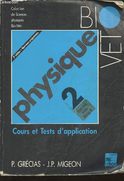 Physique Tome 2 sp bio, vto, Deug B- Cours et test d'application