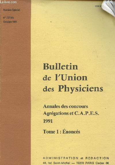 Bulletin de l'union des physiciens n737 bis- Octobre 1991- Numro spcial: Annales des concours, agrgations et CAPES 1991-Tome 1: noncs