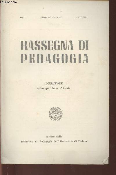 Rassegna di pedagogia anno XX- Gennaio-Giugno 1962- n1-2-Sommaire: Motivi di pedagogia tolstoiana- Problemi e principi educativi nefli stati uniti e in Italia- etc.