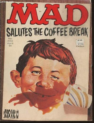 Mad n222- April 1981-Sommaire: We'll always be suckers for clever advertising- The lighter side- A mad look at some not-so-famous last words- 18 mad excuses why you didn't do your homework-etc.