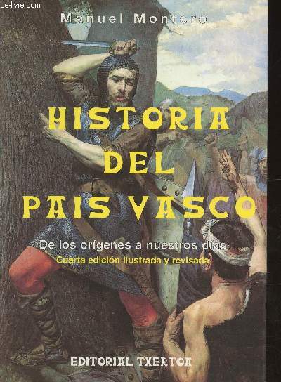 Historia del pais Vasco (De los origenes a nuestros dias)