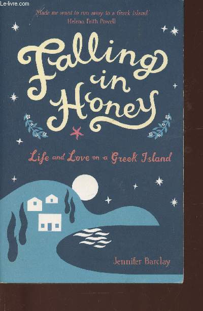 Falling in honey- Life and love on a Greek Island