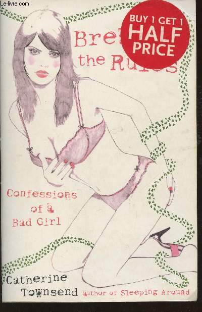 Breaking the rules- Confessions of a bad girl