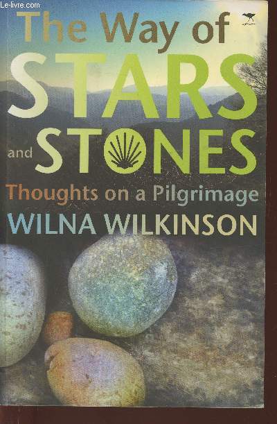 The way of Stars and Stones- Thoughts on a Pilgrimage