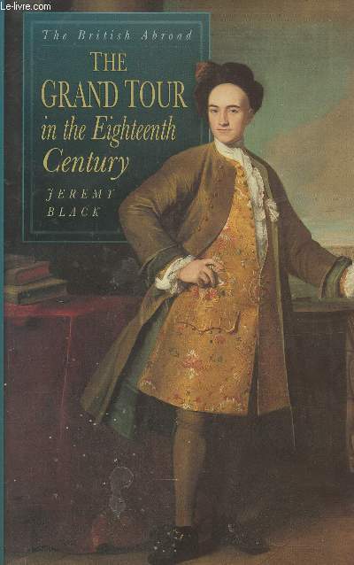 The Grand Tour in the Eighteenth century- The British abroad