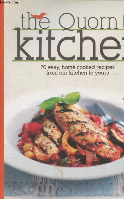 The Quorn kitchen recipes book- 70 easy, home cooked recipes from our kitchen to yours