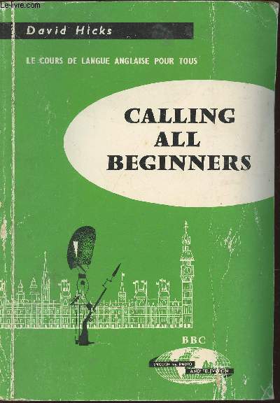 Calling all beginners (et tous ceux qui veulent se remettre  l'anglais) Mthode d'anglais rapide