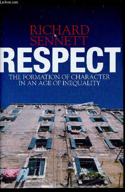 Respect. The formation of character in an age of inequality