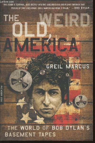 The old weird America- The world of Bob Dylan's basement tapes