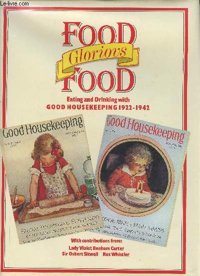 Food, glorious food- eating and drinking with good housekeeping 1922-1942