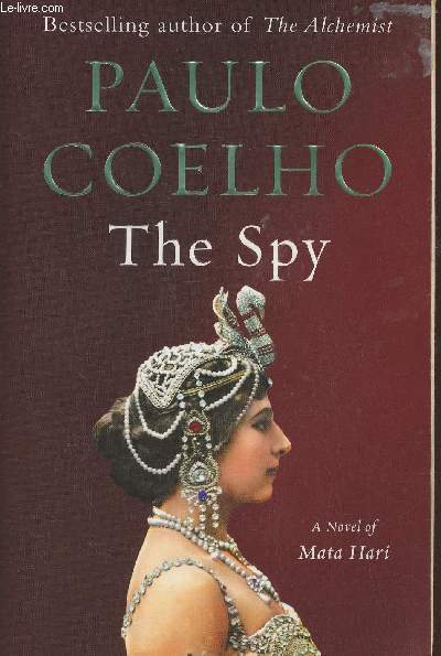 The spy (a novel of Mata Hary)
