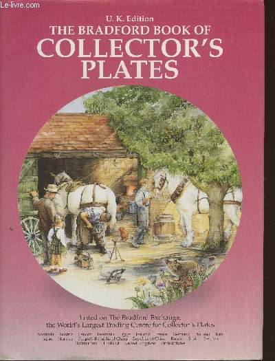 The Bradford book of Collectors plates- The official guide to all editions traded on the world's largest Exchange (UK edition)