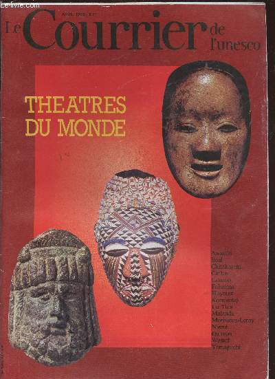 Le Courrier de l'Unesco, Avril 1983, 36e anne : Thtres du monde. Amrique latine : Le thtre de l'urgence, par Augusto Boal - Europe : Qui a peur de l'avant-garde ?, par Ronald Hayman - La dsillusion partage, par Michel Cournot - etc