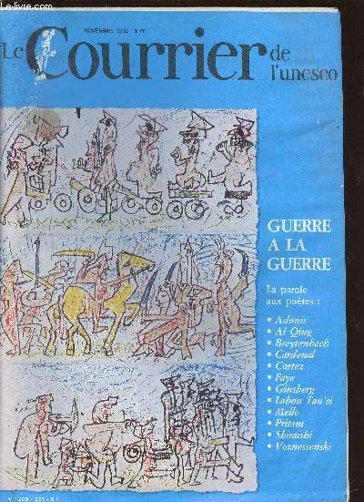 Le Courrier de l'Unesco, Novembre 1982, 35e anne : Guerre  la guerre : La parole aux potes. La posie avant et aprs Hiroshima, par Stephen Spender - Koupala et Kolas : Deux potes de la libert, par maxime Tank - Wifredo Lam - etc