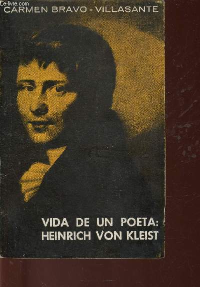 Vida de un poeta : Heinrich von Kleist + envoi d'auteur