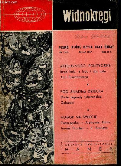 Widnokregi (Pismo, Ktore czyta caly swiain) n1 (67), 1957 : Rzad ludu, z ludu i dla ludu, par Jozef Giebultowicz - Niemieckie zagadki, par J-R. Clementin - Glowny atut Eisenhowera, par Thomas G. Buchanan - etc