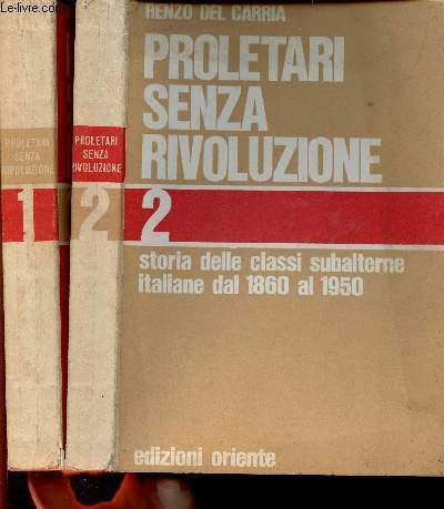 Proletari senza Rivoluzione. Storia delle classi subalterne italiane dal 1860 al 1950. Tomes 1 + 2 (2 volumes)