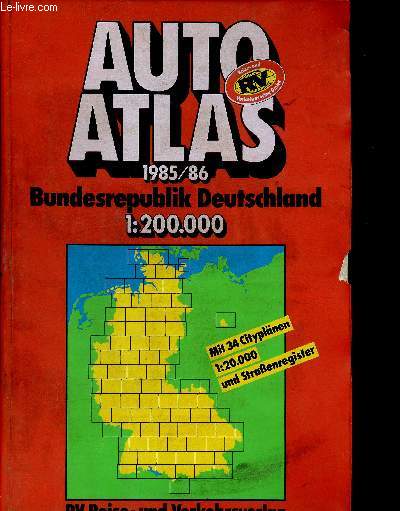 Auto Atlas 1985/86 : Bundesrepublik Deutschland. 1:200.000. Mit 34 Cityplnen 1:20.000 und Strassenbregister