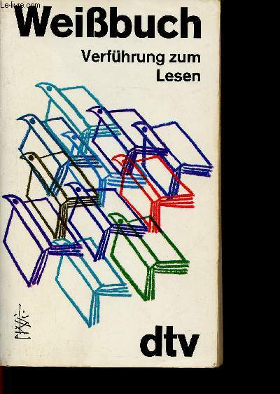 Weissbuch. Verfhrung zum Lesen. Die Polis, par Lewis Mumford - Die Pest, par Barbara Tuchman - Die Ballade von den Vogelfreien, par Franois Villon - etc