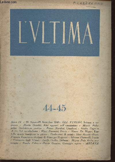 L'Ultima, n44-45, Anno, IV, 25 Agosto-25 Settembre 1949 : Altri appunti sull'umanesimo, par Mario Gozzini - Architettura positiva, par Mario Pellegrini - Quaderni, par Bruno Nardini - etc