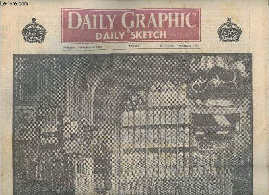 Daily Graphic & Daily Sketch, Saturday, February 1952 : Westminster bids farewell to King George VI - The King goes to his rest - The Nation mourns - etc