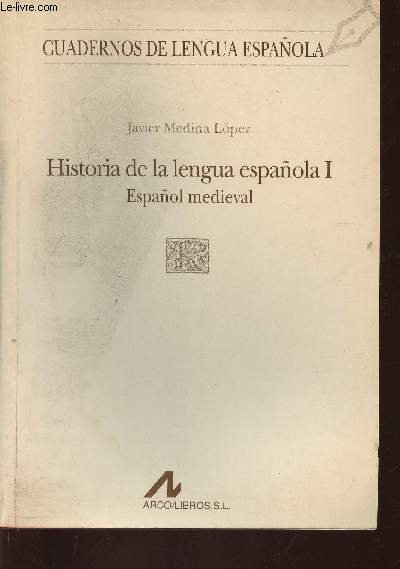 Historia de la lengua espaola I : Espaol medieval (Collection 