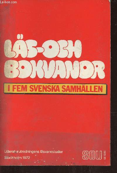 Ls-och bokvanor i fem scenska samhllen. Litteraturrutredningens lsvanestudier