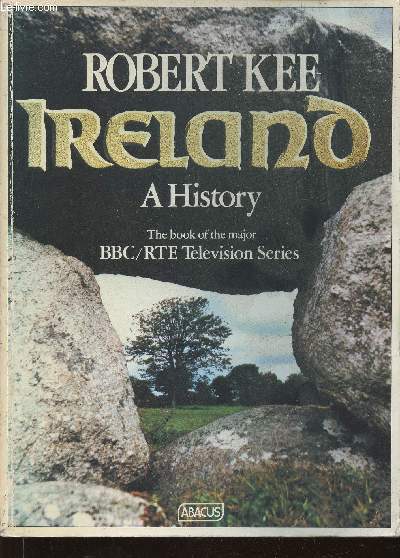 Ireland. A history. The book of the major BBC/RTE Television Series