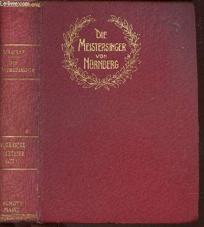 Die Meistersinger von Nrnberg. Vollstndige Orchester-Partitur. Act I (1 volume)